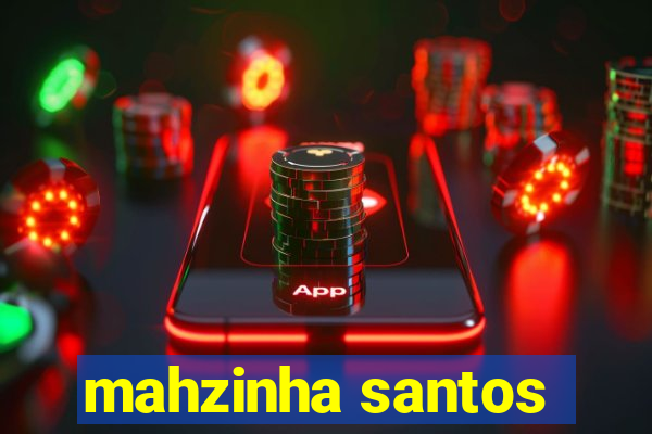 mahzinha santos